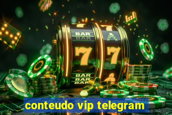 conteudo vip telegram